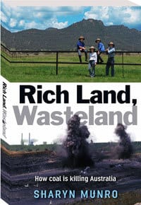 Rich Land, Wasteland – how coal is killing Australia